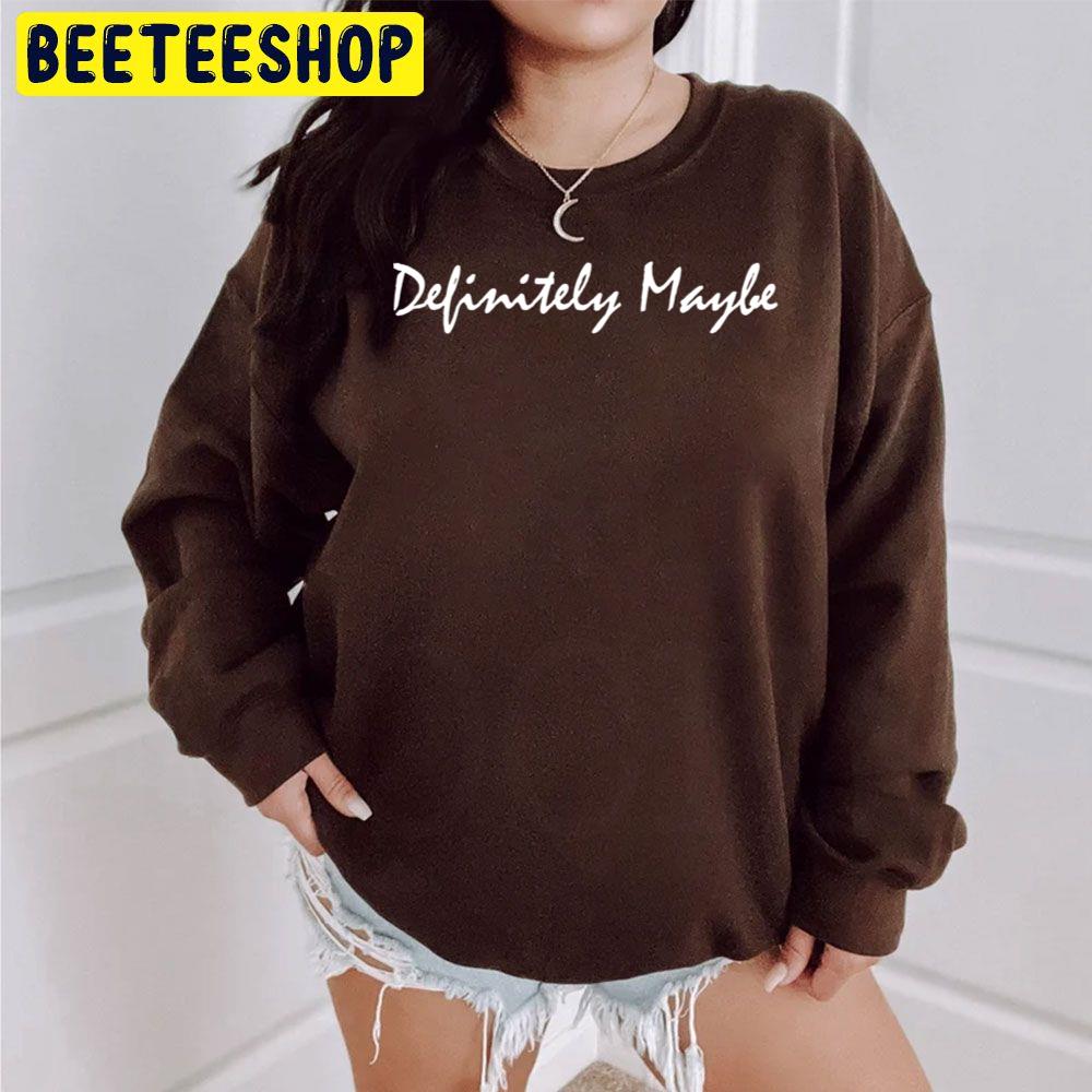 Definitely Maybe Trending Unisex Sweatshirt Definitely Maybe Trending Unisex Sweatshirt