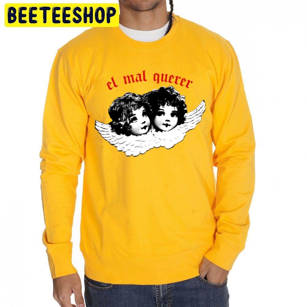 Design El Mal Querer Trending Unisex Sweatshirt Design El Mal Querer Trending Unisex Sweatshirt