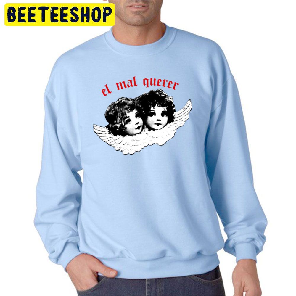 Design El Mal Querer Trending Unisex Sweatshirt Design El Mal Querer Trending Unisex Sweatshirt