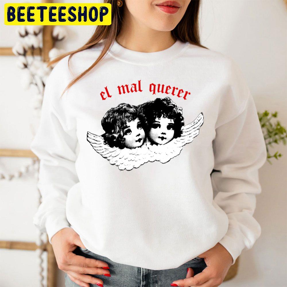 Design El Mal Querer Trending Unisex Sweatshirt Design El Mal Querer Trending Unisex Sweatshirt