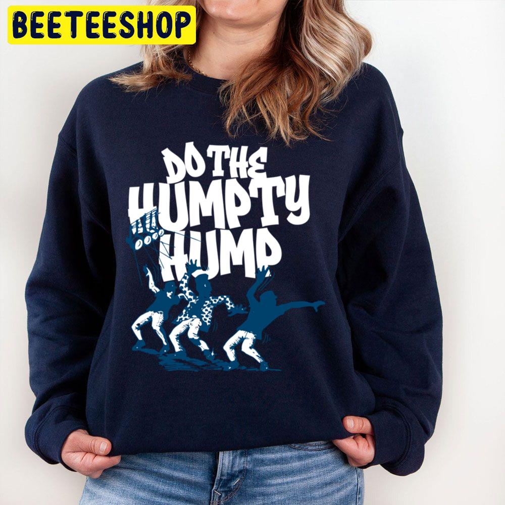 Do The Humpty Hump Hip Hop Trending Unisex Sweatshirt Do The Humpty Hump Hip Hop Trending Unisex Sweatshirt