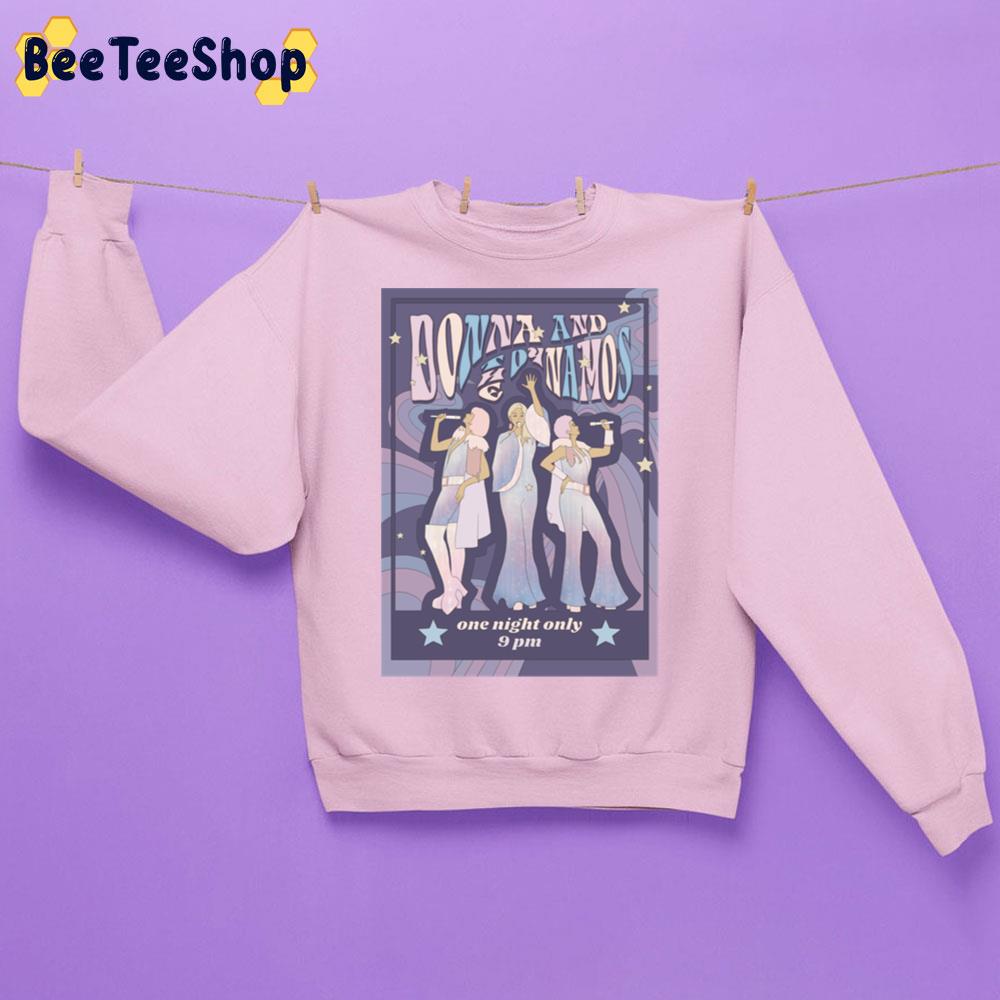 Donna And The Dynamos Concert One Night Only 9pm Poster Trending Unisex Sweatshirt Donna And The Dynamos Concert One Night Only 9pm Poster Trending Unisex Sweatshirt