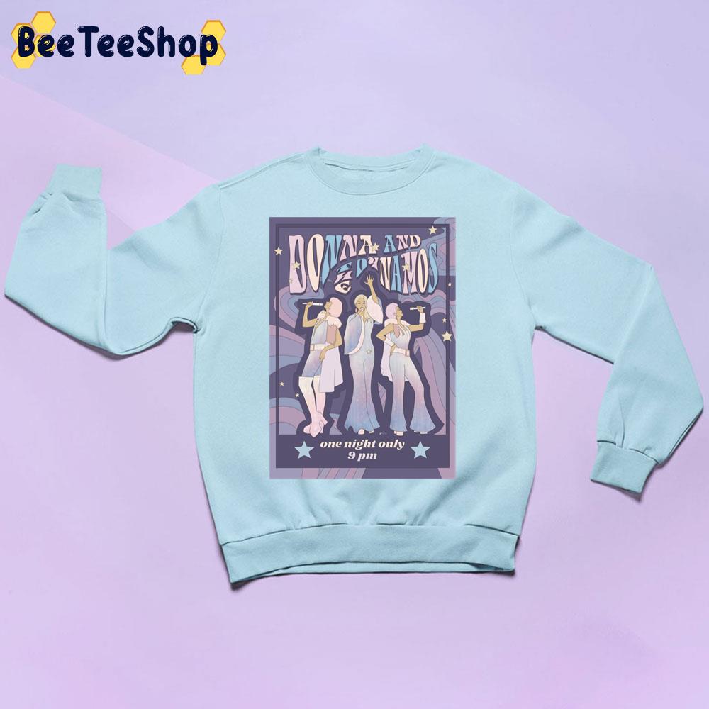 Donna And The Dynamos Concert One Night Only 9pm Poster Trending Unisex Sweatshirt Donna And The Dynamos Concert One Night Only 9pm Poster Trending Unisex Sweatshirt