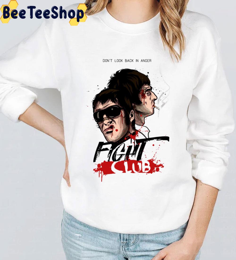 Don't Look Back In Anger Fight Club Trending Unisex Sweatshirt Don't Look Back In Anger Fight Club Trending Unisex Sweatshirt
