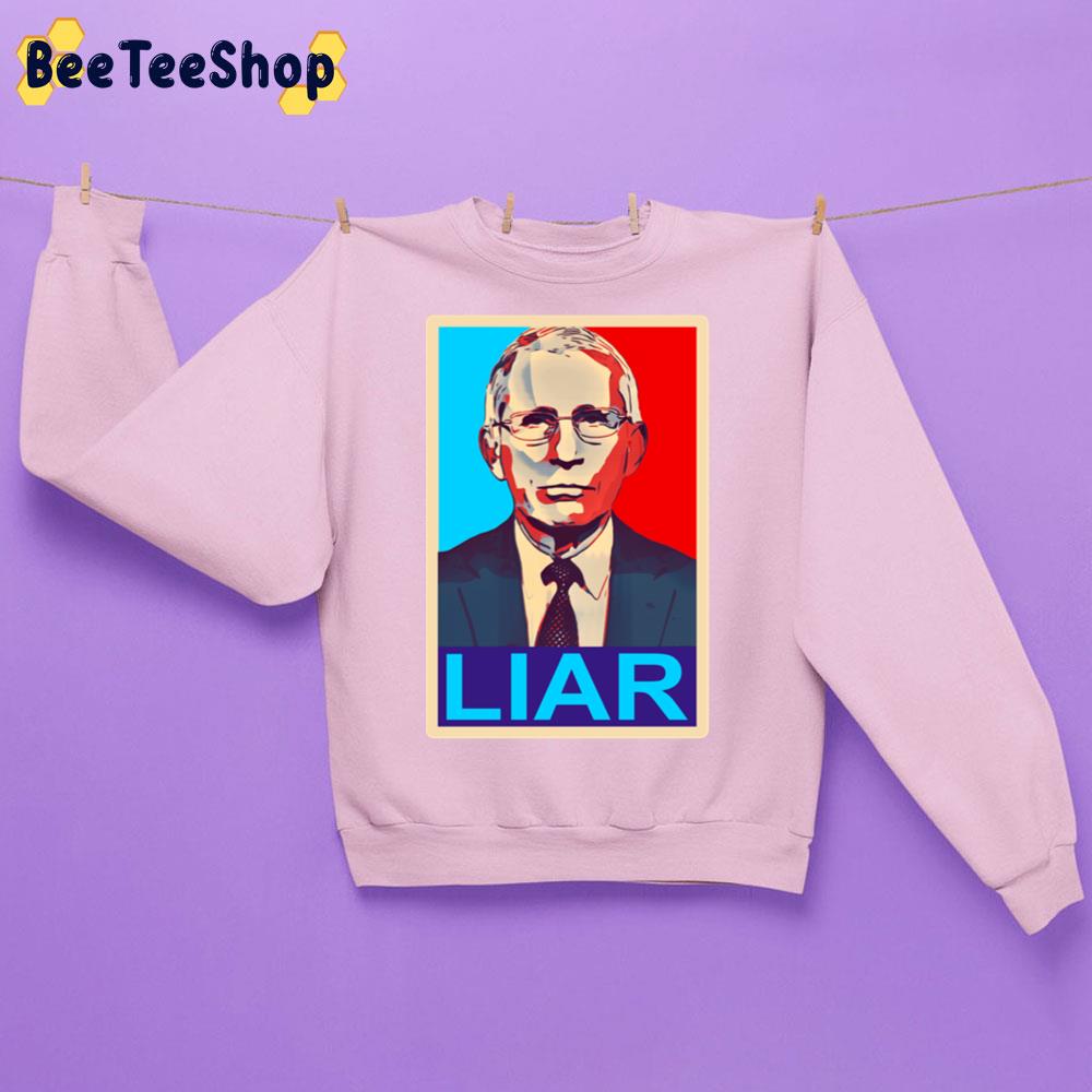 Dr. Fauci Liar Hope Poster Parody Trending Unisex Sweatshirt Dr. Fauci Liar Hope Poster Parody Trending Unisex Sweatshirt