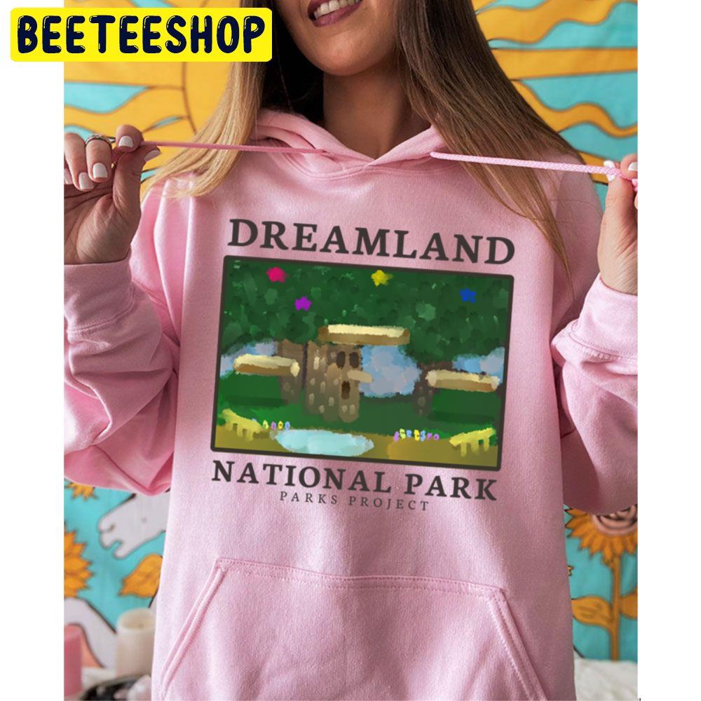 Dream Land National Park Trending Unisex Hoodie Dream Land National Park Trending Unisex Hoodie