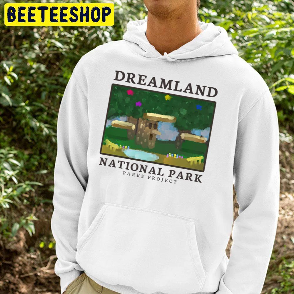 Dream Land National Park Trending Unisex Hoodie Dream Land National Park Trending Unisex Hoodie