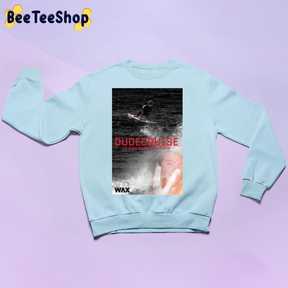 Dudecruise Movie Trending Unisex Sweatshirt Dudecruise Movie Trending Unisex Sweatshirt