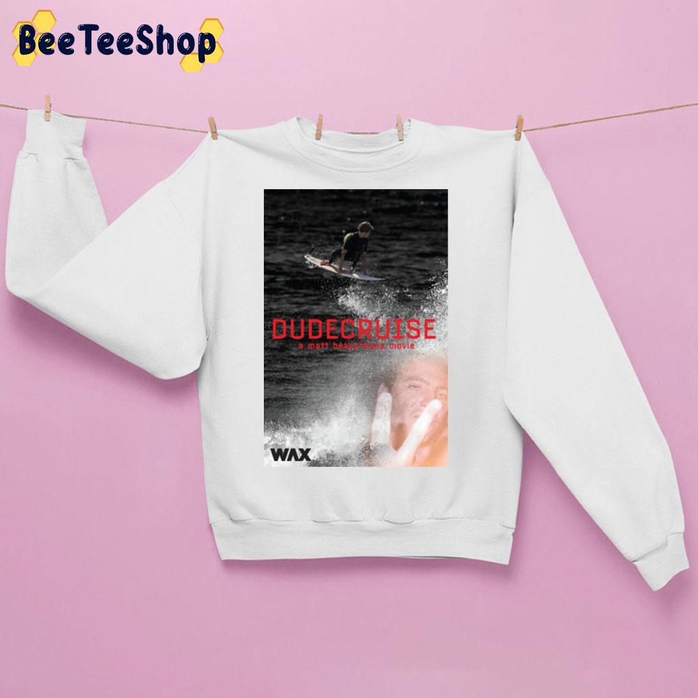 Dudecruise Movie Trending Unisex Sweatshirt Dudecruise Movie Trending Unisex Sweatshirt