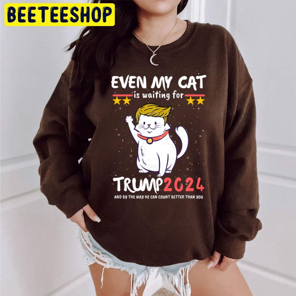 Even My Cat Is Waiting For Trump 2024 Trump For President 2024 Trending Unisex Sweatshirt Even My Cat Is Waiting For Trump 2024 Trump For President 2024 Trending Unisex Sweatshirt