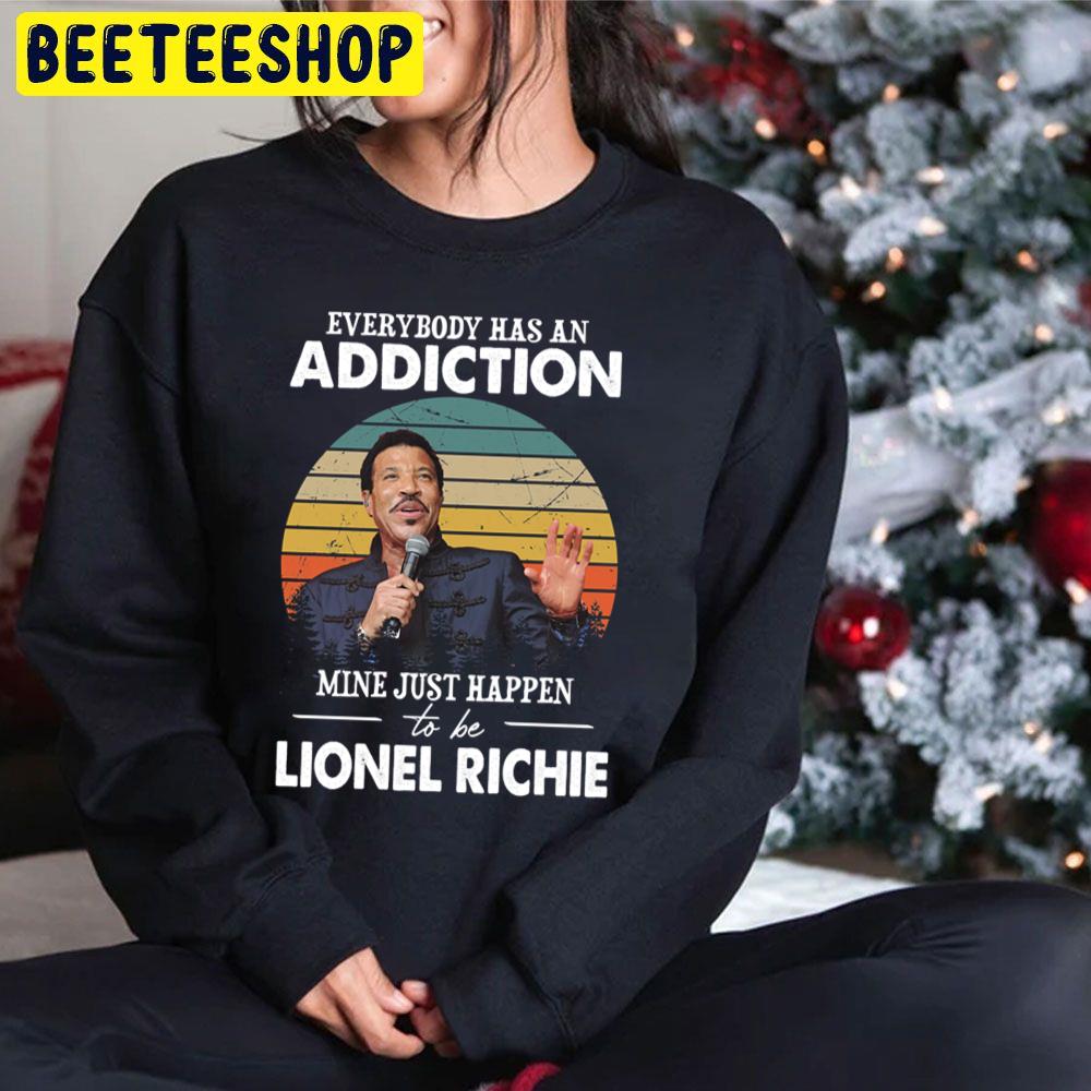Everybody Has An Addiction Mine Just Happen To Be Lionel Richie Trending Unisex Hoodie Everybody Has An Addiction Mine Just Happen To Be Lionel Richie Trending Unisex Hoodie