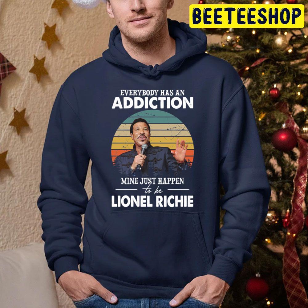 Everybody Has An Addiction Mine Just Happen To Be Lionel Richie Trending Unisex Hoodie Everybody Has An Addiction Mine Just Happen To Be Lionel Richie Trending Unisex Hoodie
