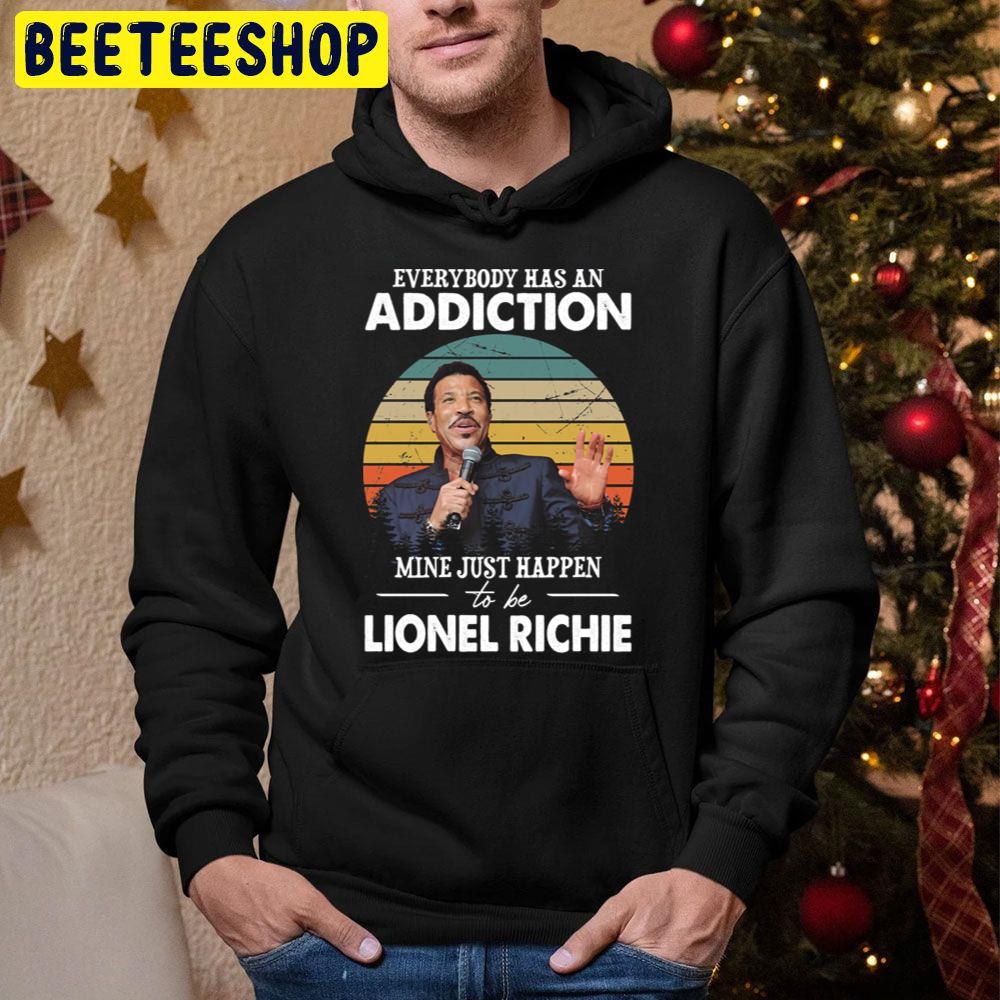 Everybody Has An Addiction Mine Just Happen To Be Lionel Richie Trending Unisex Hoodie Everybody Has An Addiction Mine Just Happen To Be Lionel Richie Trending Unisex Hoodie