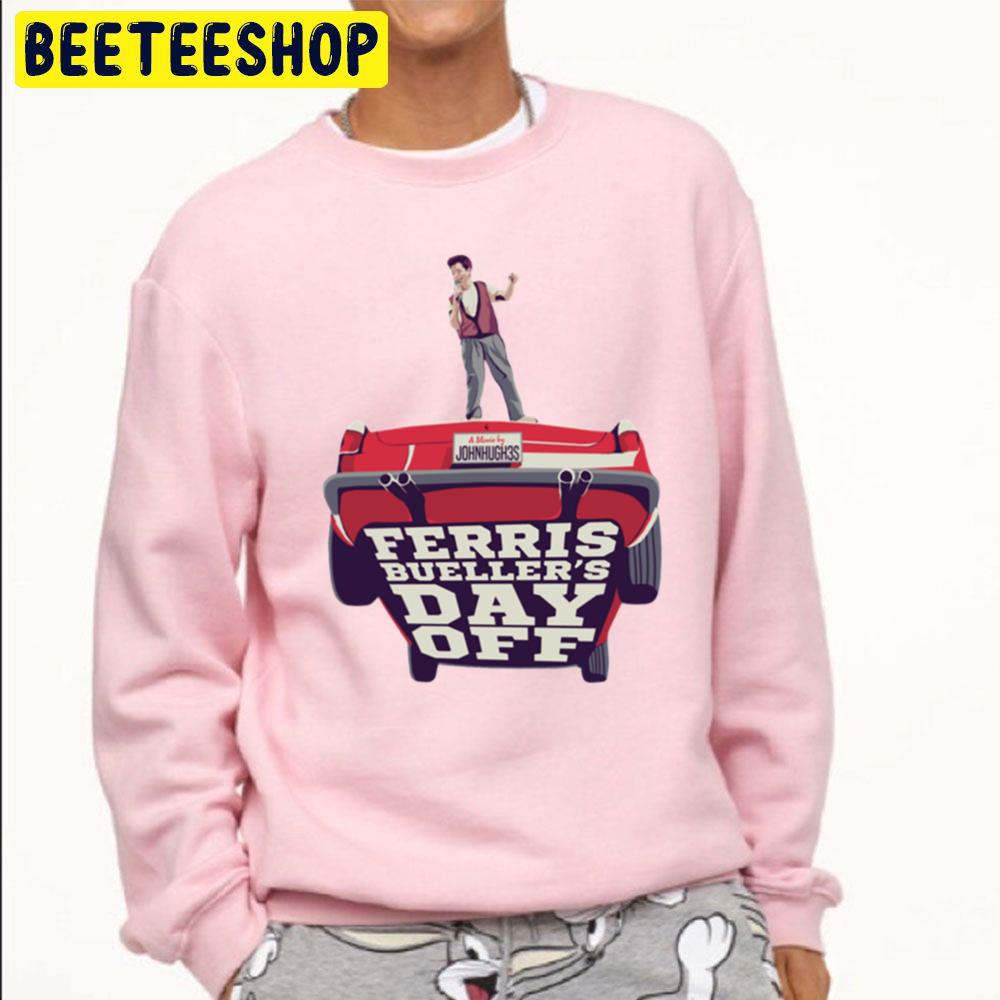 Ferris Bueller's Day Off Trending Unisex Sweatshirt Ferris Bueller's Day Off Trending Unisex Sweatshirt