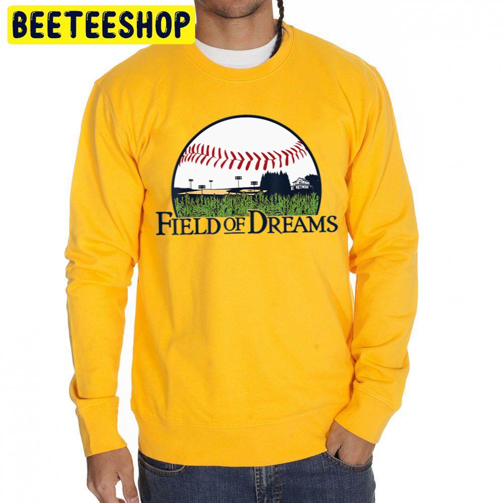 Field Of Baseball Dreams Trending Unisex Sweatshirt Field Of Baseball Dreams Trending Unisex Sweatshirt