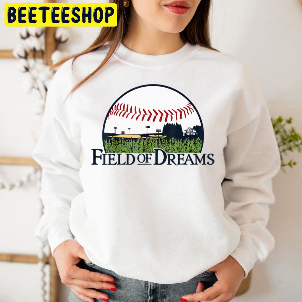 Field Of Baseball Dreams Trending Unisex Sweatshirt Field Of Baseball Dreams Trending Unisex Sweatshirt