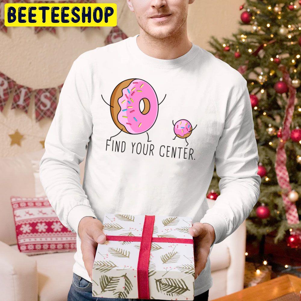 Find Your Donut Center Trending Unisex Hoodie Find Your Donut Center Trending Unisex Hoodie
