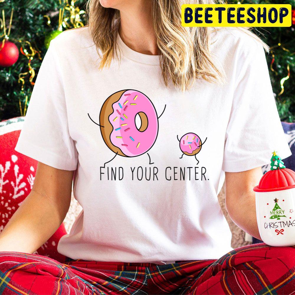 Find Your Donut Center Trending Unisex Hoodie Find Your Donut Center Trending Unisex Hoodie