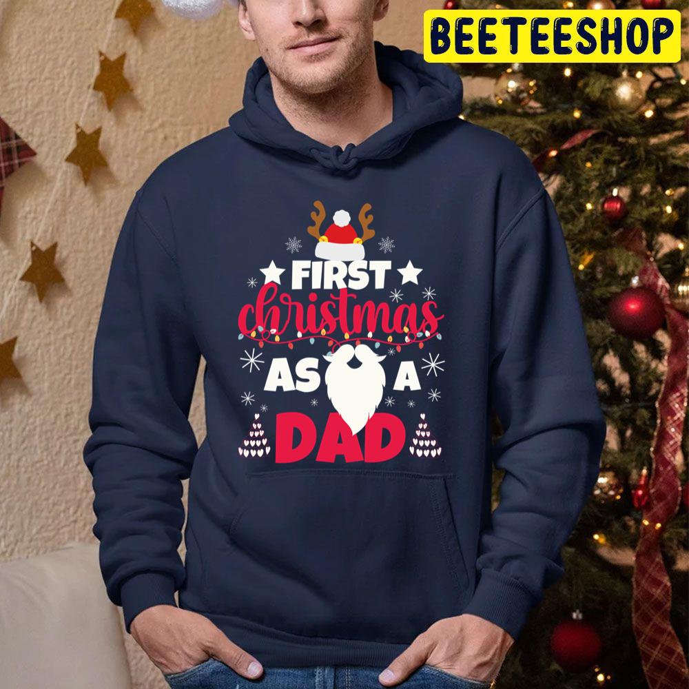 First Christmas As A Dad Trending Unisex Hoodie First Christmas As A Dad Trending Unisex Hoodie