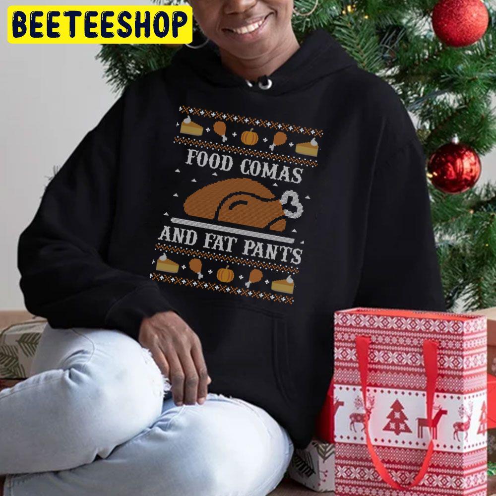 Food Comas And Fat Pants Thanksgiving Knit Pattern Trending Unisex Hoodie Food Comas And Fat Pants Thanksgiving Knit Pattern Trending Unisex Hoodie