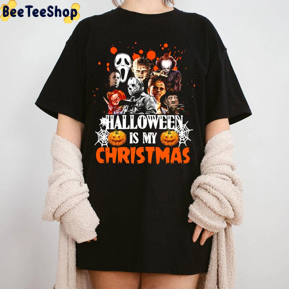Funny Horror Movies Characters Halloween Is My Christmas Xmas Trending Unisex Sweatshirt Funny Horror Movies Characters Halloween Is My Christmas Xmas Trending Unisex Sweatshirt