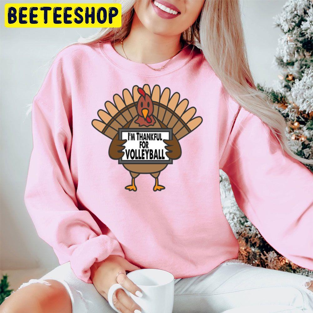 Funny Thanksgiving Turkey I'm Thankful For Volleyball Trending Unisex Hoodie Funny Thanksgiving Turkey I'm Thankful For Volleyball Trending Unisex Hoodie
