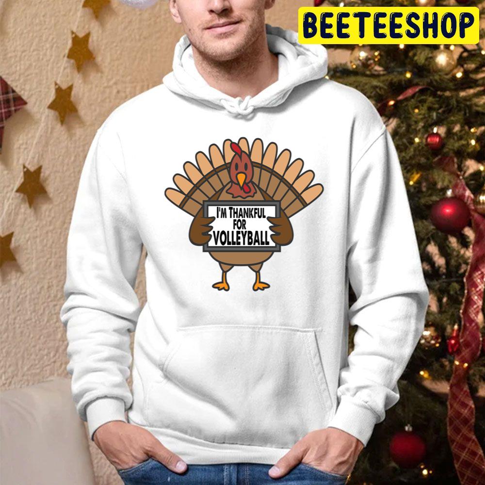 Funny Thanksgiving Turkey I'm Thankful For Volleyball Trending Unisex Hoodie Funny Thanksgiving Turkey I'm Thankful For Volleyball Trending Unisex Hoodie