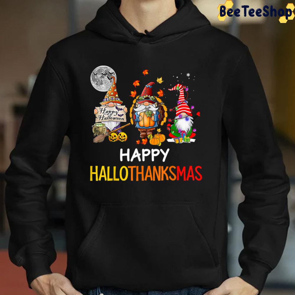 Funy Happy Hallothanksmas Gnomes Halloween Christmas Thanksgiving Trending Unisex Sweatshirt Funy Happy Hallothanksmas Gnomes Halloween Christmas Thanksgiving Trending Unisex Sweatshirt