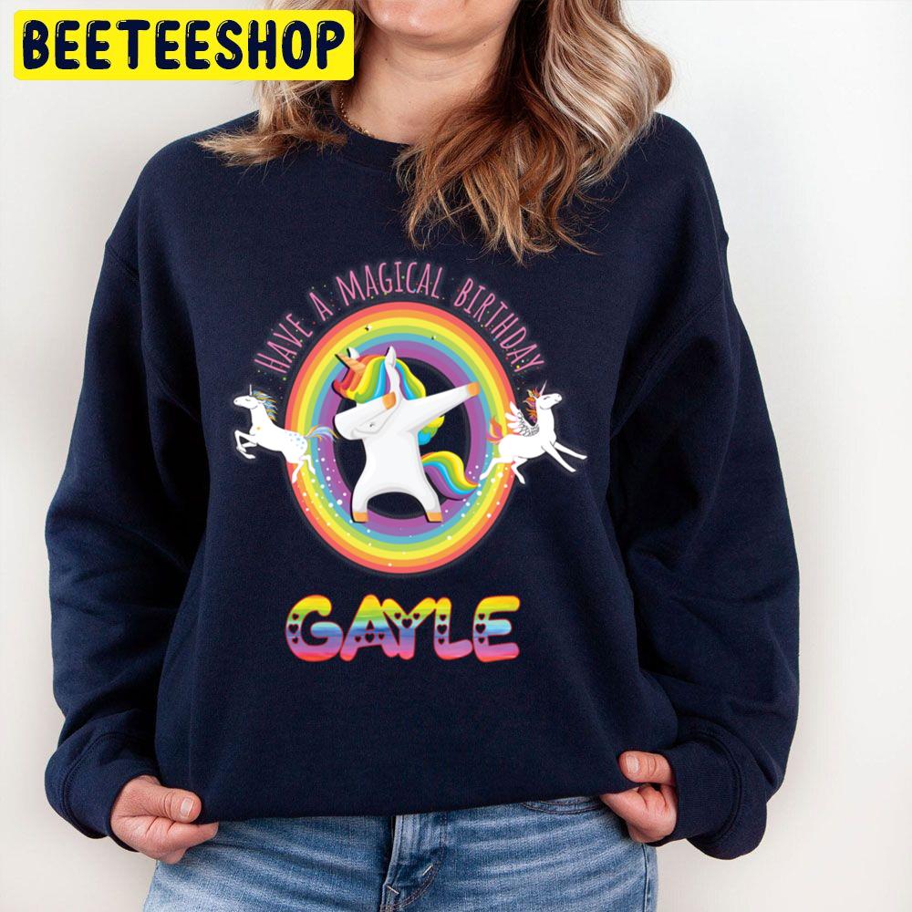 Gayle Birthday Have A Magical Birthday Unicorn Rainbow Dabbing Trending Unisex Sweatshirt Gayle Birthday Have A Magical Birthday Unicorn Rainbow Dabbing Trending Unisex Sweatshirt