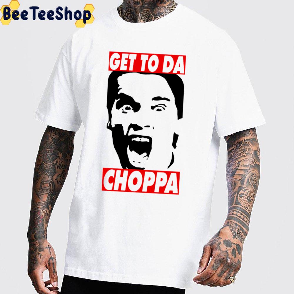 Get To Da Choppa Trending Unisex Sweatshirt Get To Da Choppa Trending Unisex Sweatshirt