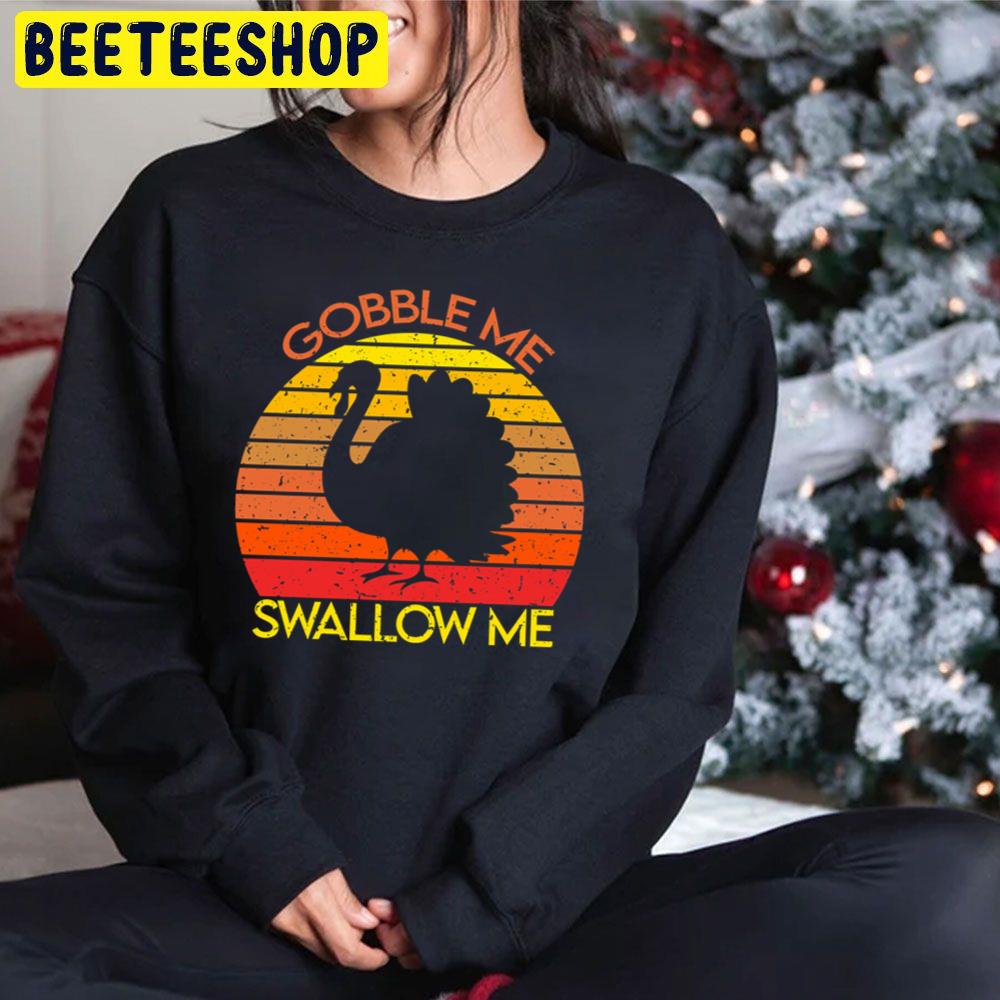 Gobble Me Swallow Me Vintage Sunset Turkey Trending Unisex Hoodie Gobble Me Swallow Me Vintage Sunset Turkey Trending Unisex Hoodie