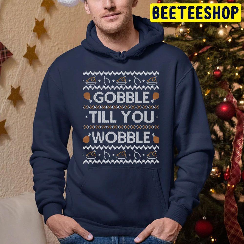 Gobble Till You Wobble Thanksgiving Knit Pattern Trending Unisex Hoodie Gobble Till You Wobble Thanksgiving Knit Pattern Trending Unisex Hoodie
