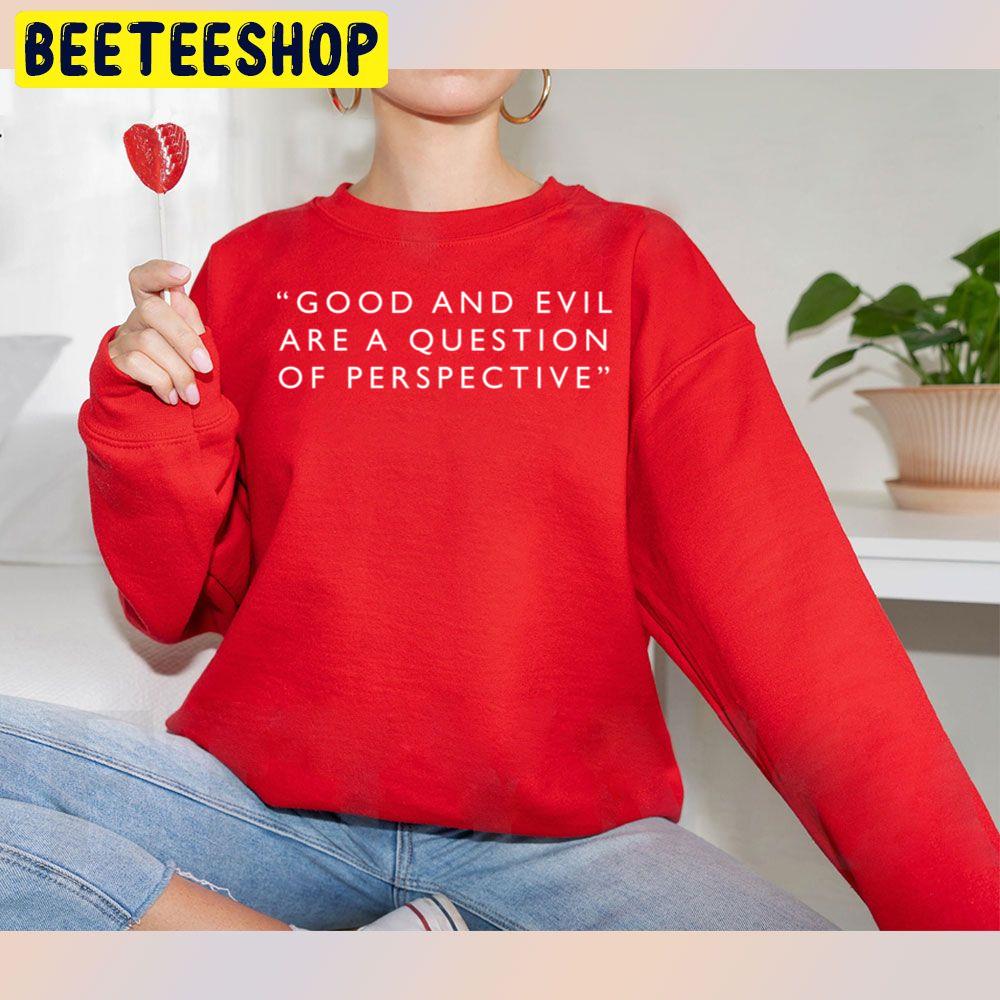 Good And Evil Are A Question Of Perspective Dark Quote Trending Unisex Sweatshirt Good And Evil Are A Question Of Perspective Dark Quote Trending Unisex Sweatshirt