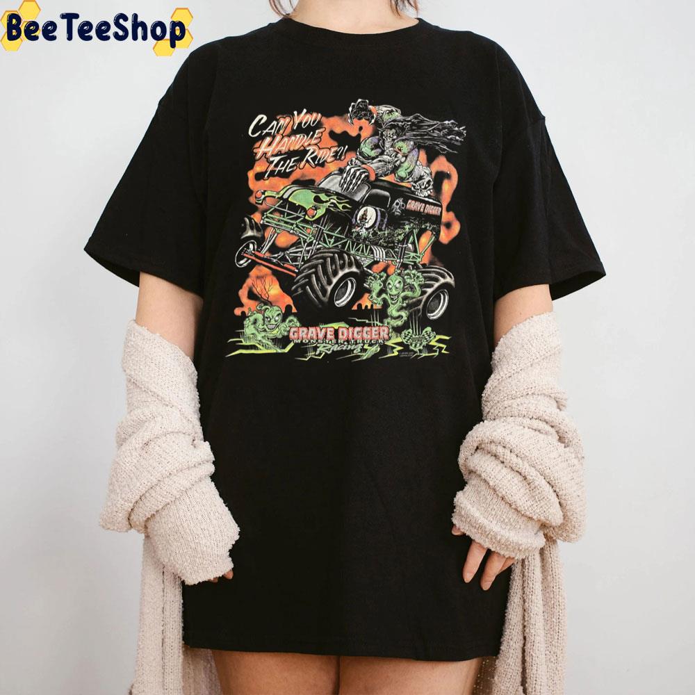 Grave Digger Can You Handle The Ride Trending Unisex Sweatshirt Grave Digger Can You Handle The Ride Trending Unisex Sweatshirt