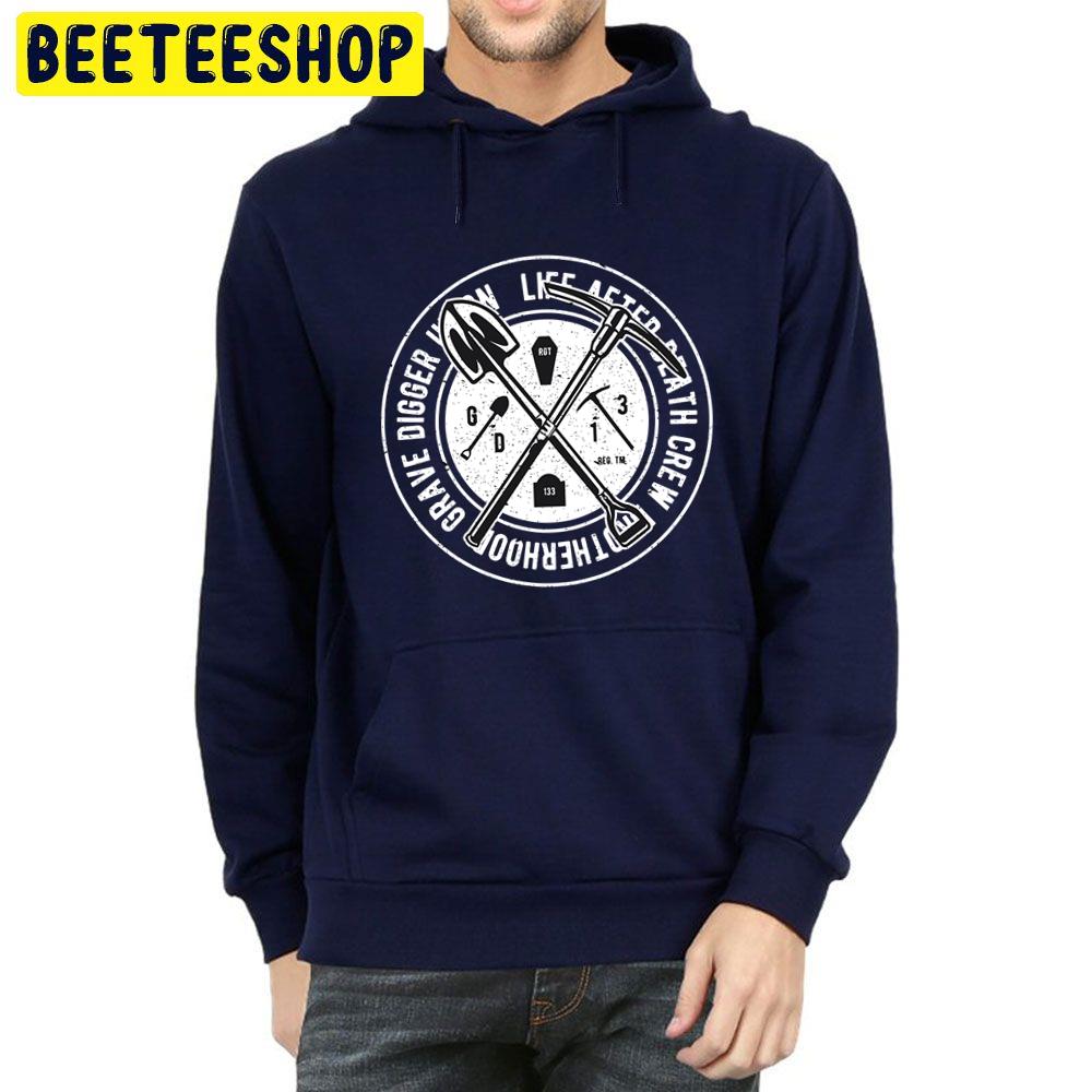 Grave Digger Life After Death Crew Design Trending Unisex Hoodie Grave Digger Life After Death Crew Design Trending Unisex Hoodie