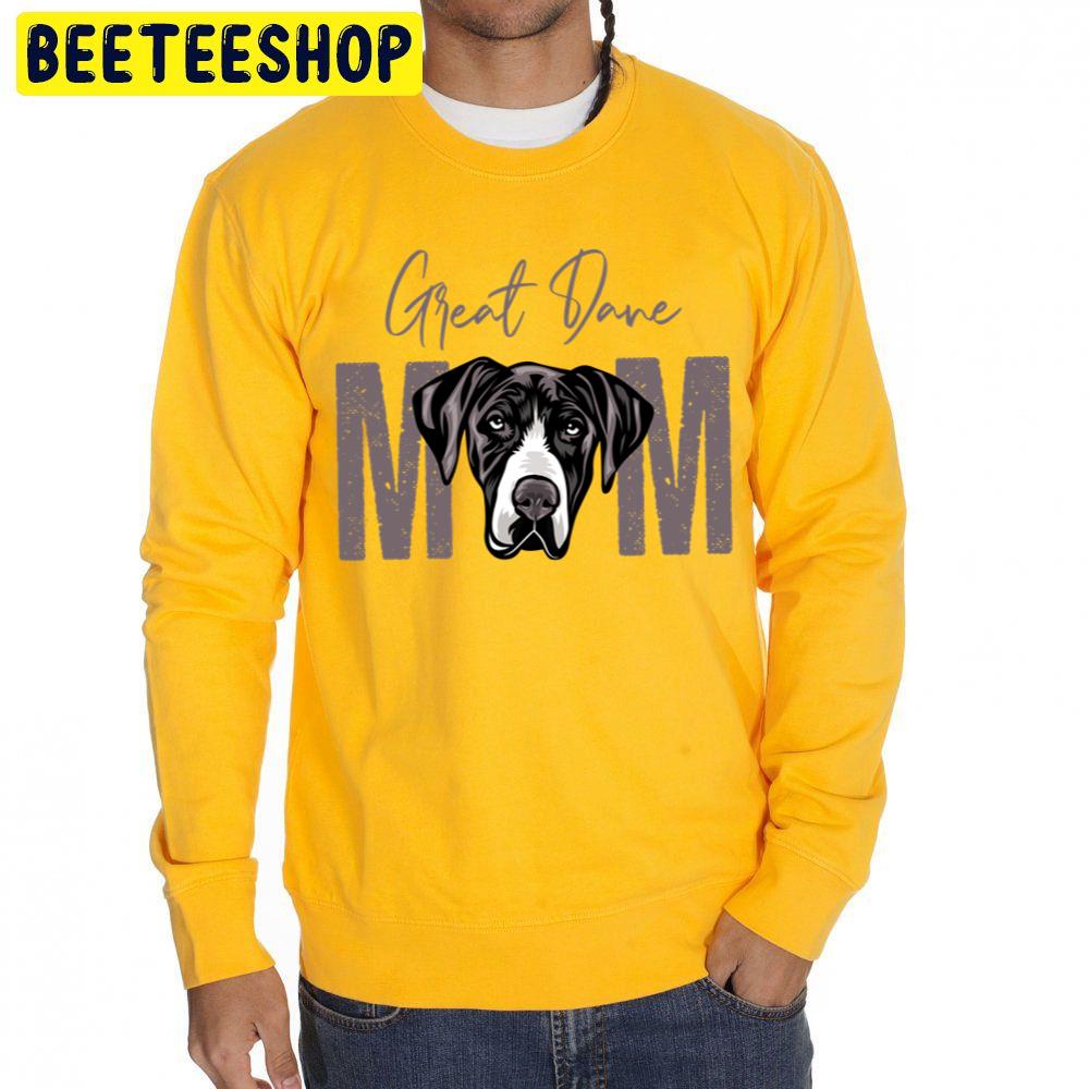 Great Dane Mom Dog Lover Trending Unisex Sweatshirt Great Dane Mom Dog Lover Trending Unisex Sweatshirt