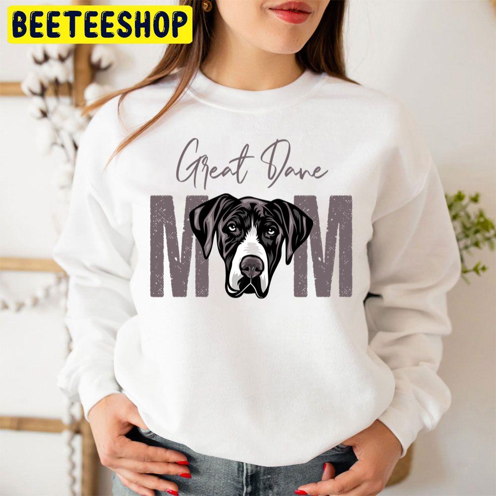 Great Dane Mom Dog Lover Trending Unisex Sweatshirt Great Dane Mom Dog Lover Trending Unisex Sweatshirt