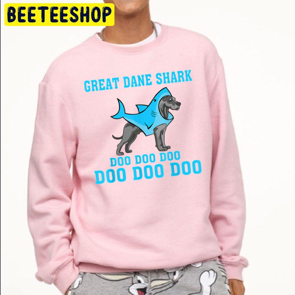 Great Great Dane Shark Doo Doo Doo Great Dane Lovers Trending Unisex Sweatshirt Great Great Dane Shark Doo Doo Doo Great Dane Lovers Trending Unisex Sweatshirt