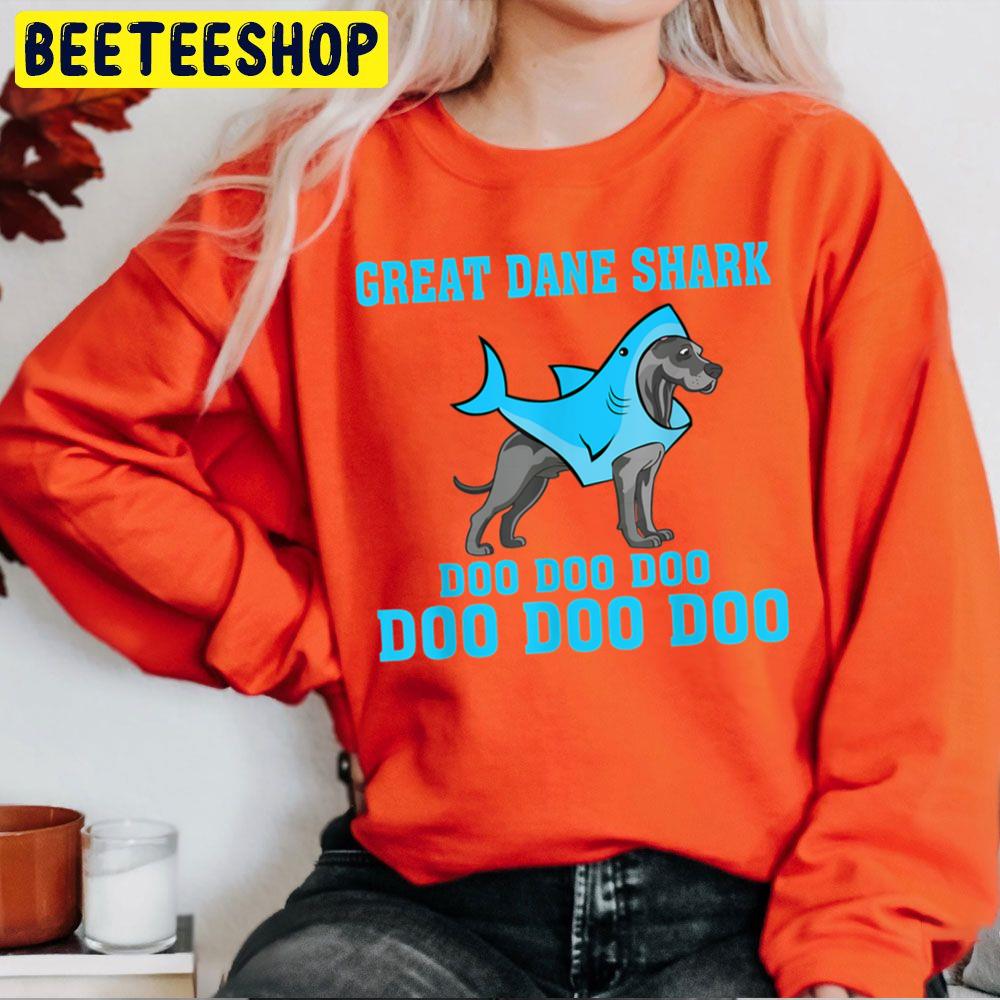 Great Great Dane Shark Doo Doo Doo Great Dane Lovers Trending Unisex Sweatshirt Great Great Dane Shark Doo Doo Doo Great Dane Lovers Trending Unisex Sweatshirt