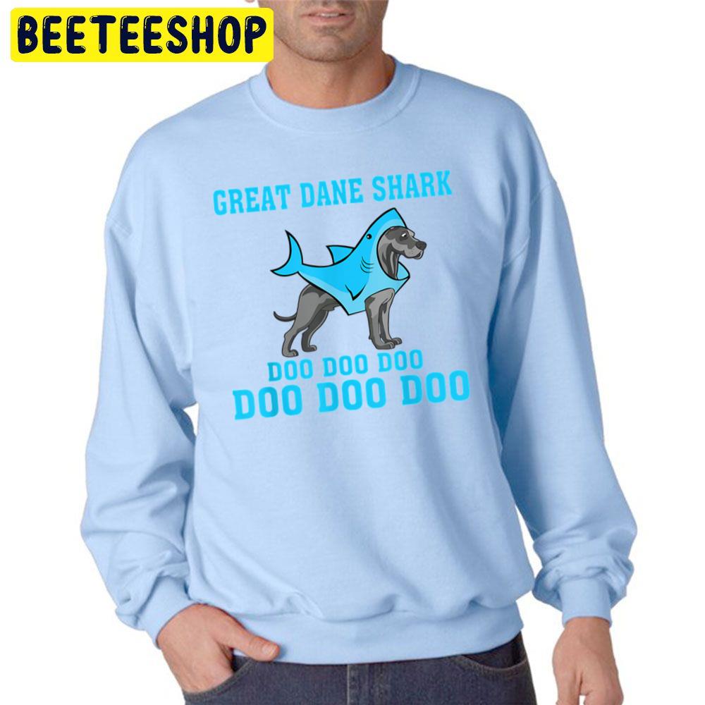 Great Great Dane Shark Doo Doo Doo Great Dane Lovers Trending Unisex Sweatshirt Great Great Dane Shark Doo Doo Doo Great Dane Lovers Trending Unisex Sweatshirt