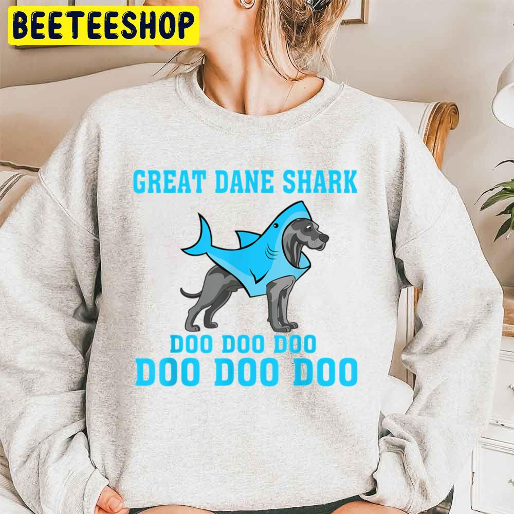 Great Great Dane Shark Doo Doo Doo Great Dane Lovers Trending Unisex Sweatshirt Great Great Dane Shark Doo Doo Doo Great Dane Lovers Trending Unisex Sweatshirt