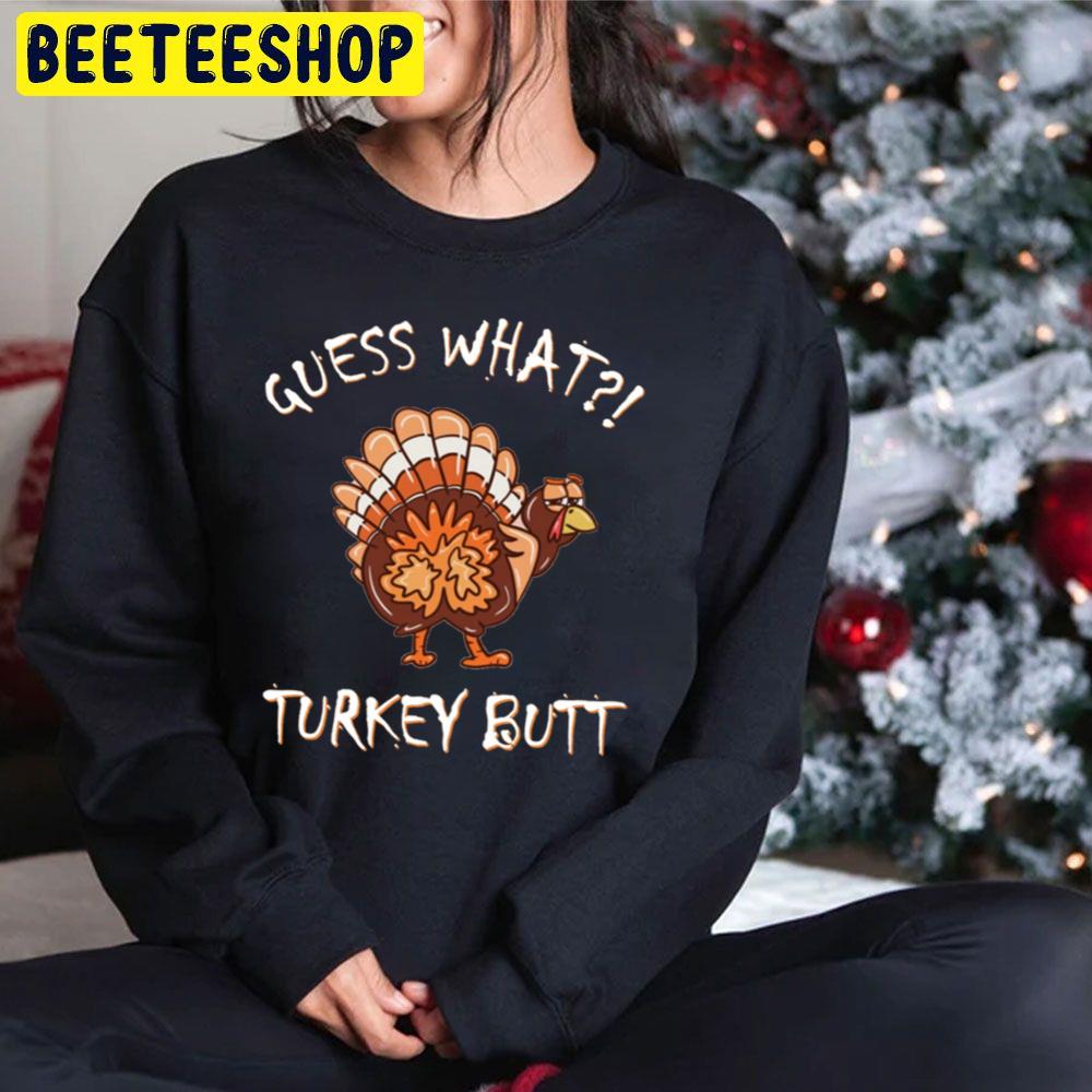 Gueees What Funny Turkey Butt Thanksgiving Trending Unisex Hoodie Gueees What Funny Turkey Butt Thanksgiving Trending Unisex Hoodie