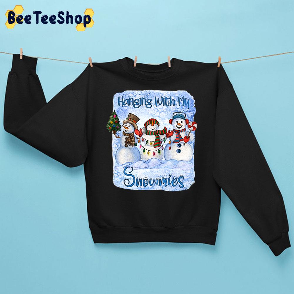 Haninging With My Snowmies Christmas Trending Unisex Sweatshirt Haninging With My Snowmies Christmas Trending Unisex Sweatshirt
