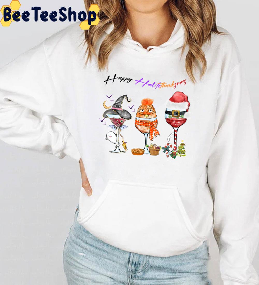 Happy Hallothanksmas Wine Glasses Design Trending Unisex Sweatshirt Happy Hallothanksmas Wine Glasses Design Trending Unisex Sweatshirt