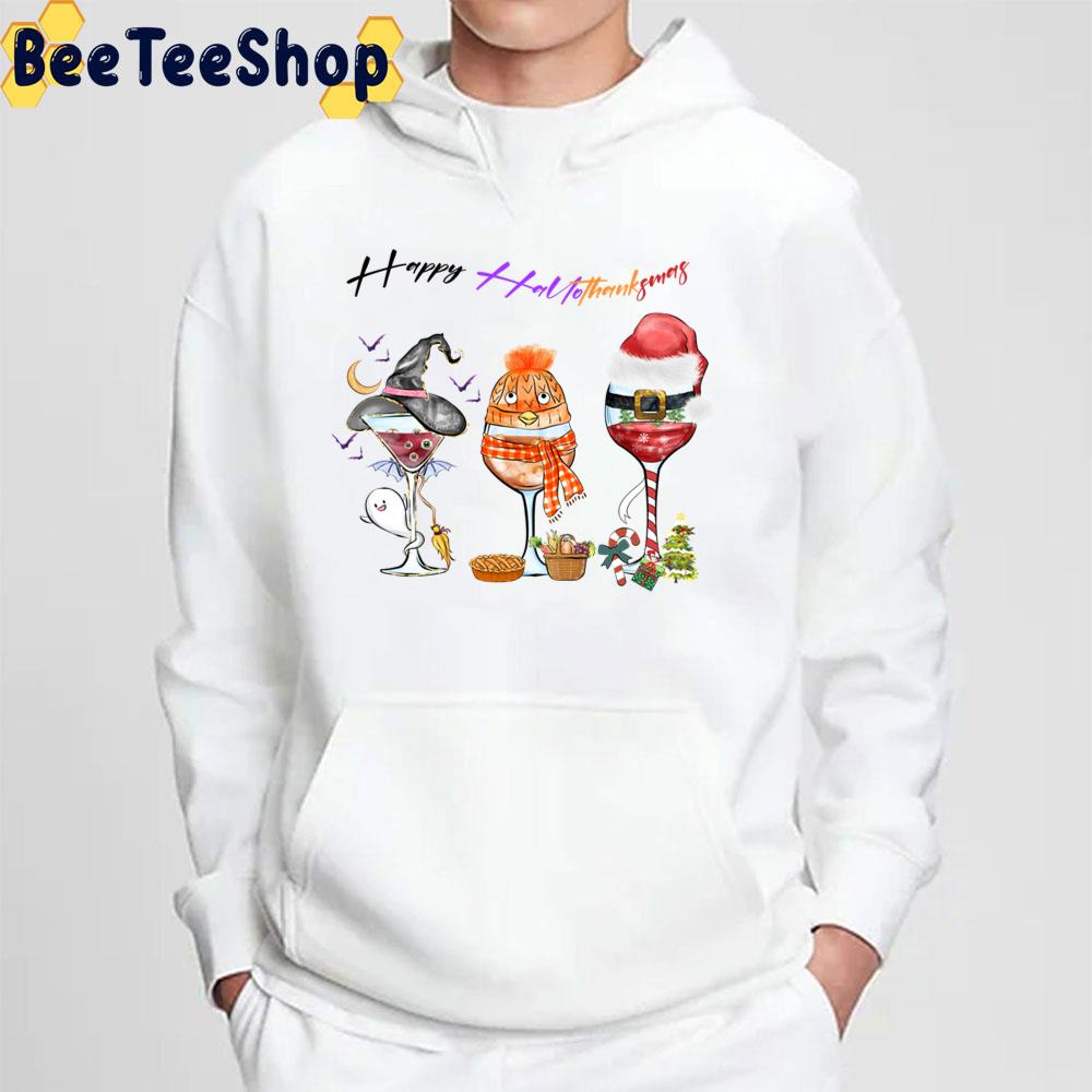 Happy Hallothanksmas Wine Glasses Design Trending Unisex Sweatshirt Happy Hallothanksmas Wine Glasses Design Trending Unisex Sweatshirt