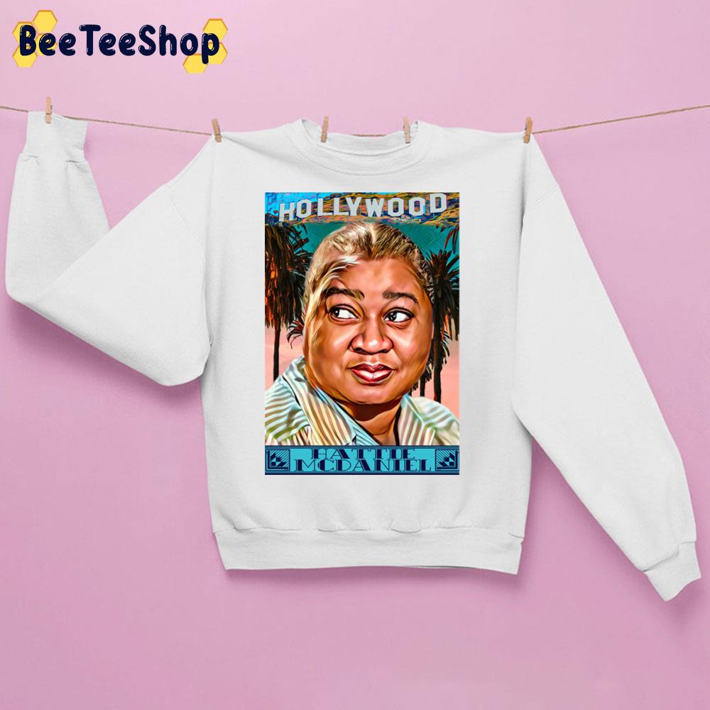 Hattie Mcdaniel Hollywood Trending Unisex Sweatshirt Hattie Mcdaniel Hollywood Trending Unisex Sweatshirt