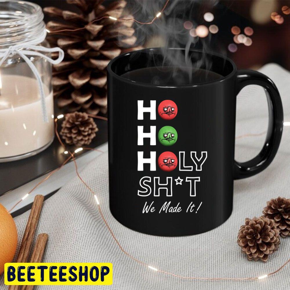 Ho Ho Holy Shit We Made It Me Gusta Trending Unisex Hoodie Ho Ho Holy Shit We Made It Me Gusta Trending Unisex Hoodie