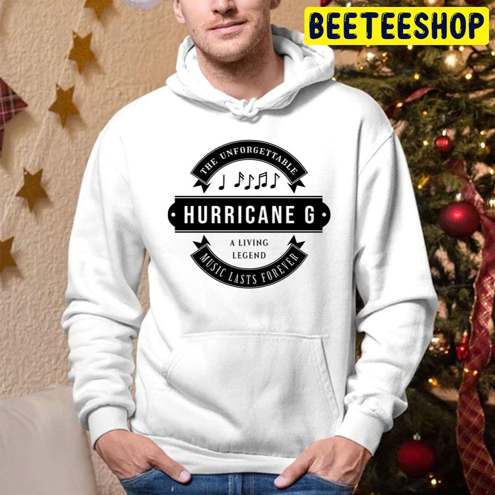 Hurricane G The Unforgettable A Living Legend Music Lasts Forever Trending Unisex Hoodie Hurricane G The Unforgettable A Living Legend Music Lasts Forever Trending Unisex Hoodie
