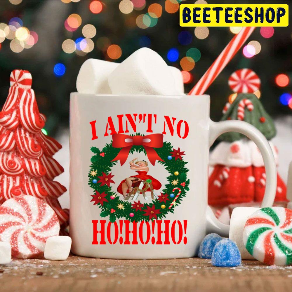 I Ain't No Ho Ho Ho Christmas Trending Unisex Hoodie I Ain't No Ho Ho Ho Christmas Trending Unisex Hoodie
