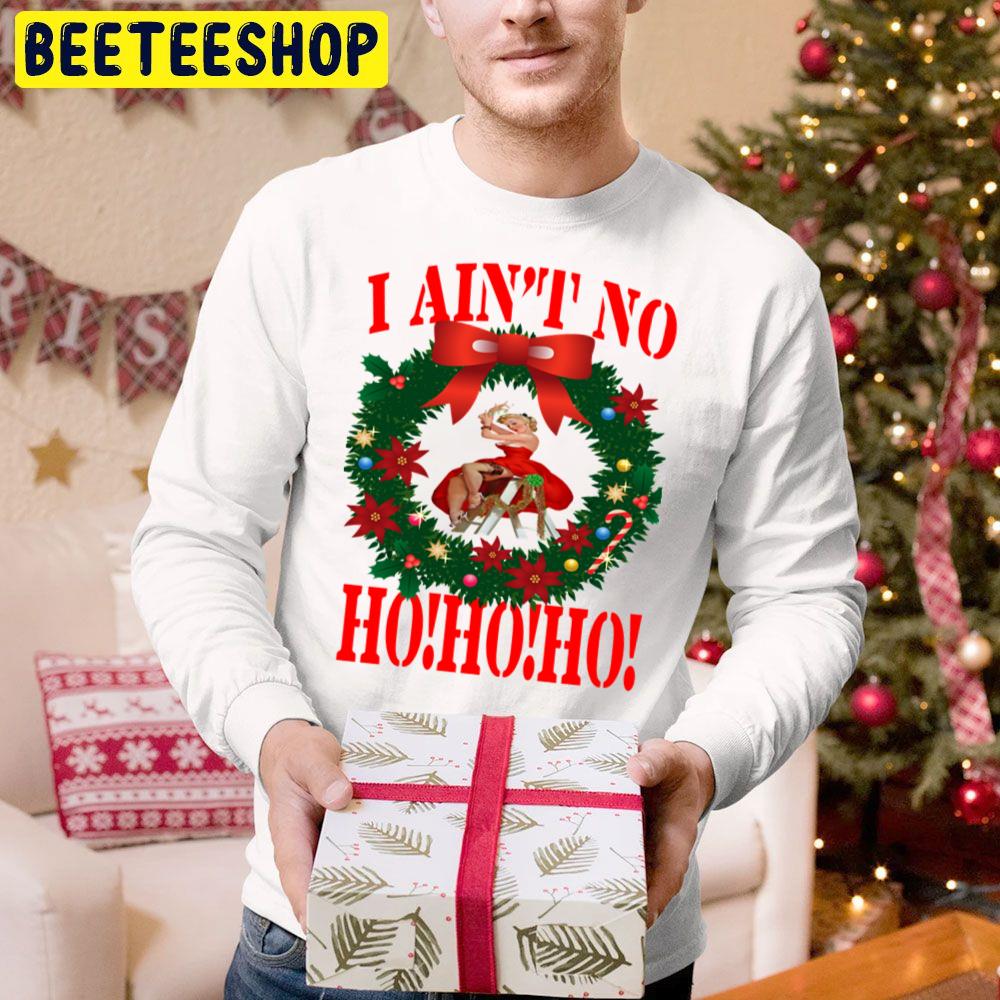 I Ain't No Ho Ho Ho Christmas Trending Unisex Hoodie I Ain't No Ho Ho Ho Christmas Trending Unisex Hoodie